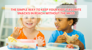 The Simple Way to Keep Your Kids’ Favorite Snacks in Reach Without the Mess