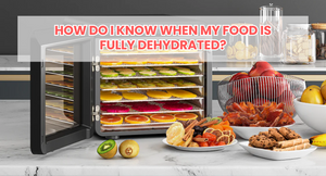 How Do I Know When My Food Is Fully Dehydrated?