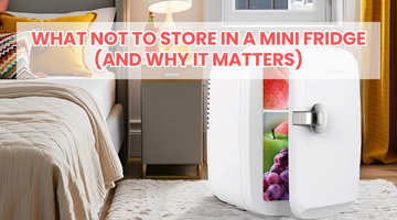 What NOT to Store in a Mini Fridge (And Why It Matters)
