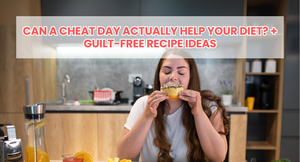 Can a Cheat Day Actually Help Your Diet? + Guilt-Free Recipe Ideas